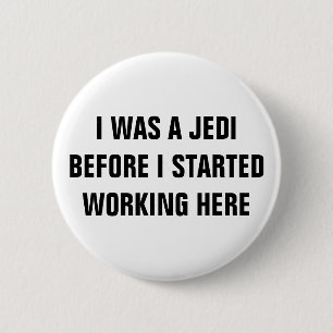 Badge Rond 5 Cm J'Étais Un Bouton Jedi™ (Customisez-Le !)