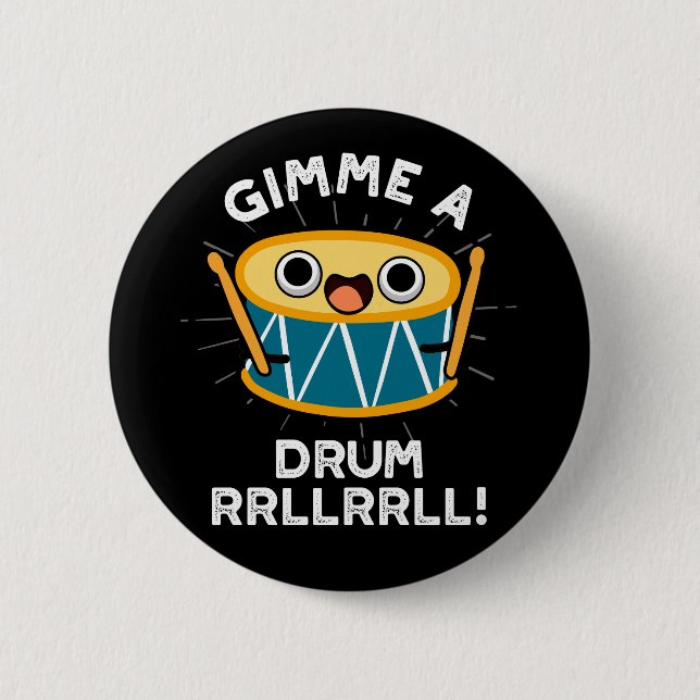 Badge Rond 5 Cm Jeter Un Tambour RRLLRRLL Funny Drummer Pun Dark B (Devant)