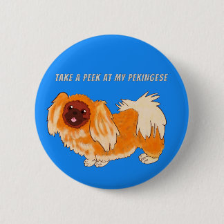 Badge Rond 5 Cm Jetez un oeil à mon Pekingese