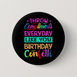 Badge Rond 5 Cm Jetons des compliments aux femmes tous les jours c