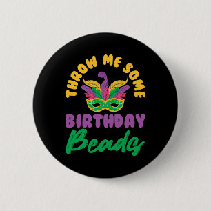 Badge Rond 5 Cm Jette-moi des perles d'anniversaire Masque Mardi G