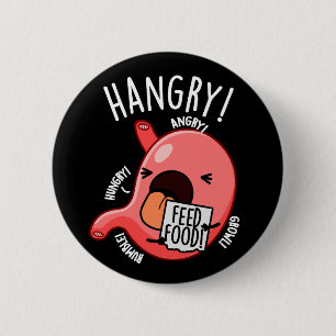 Badge Rond 5 Cm Jeu d'estomac factice Hangry Funny BG Dark