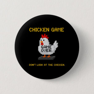 Badge Rond 5 Cm Jeu du poulet Ne regardez pas le poulet Drôle de p
