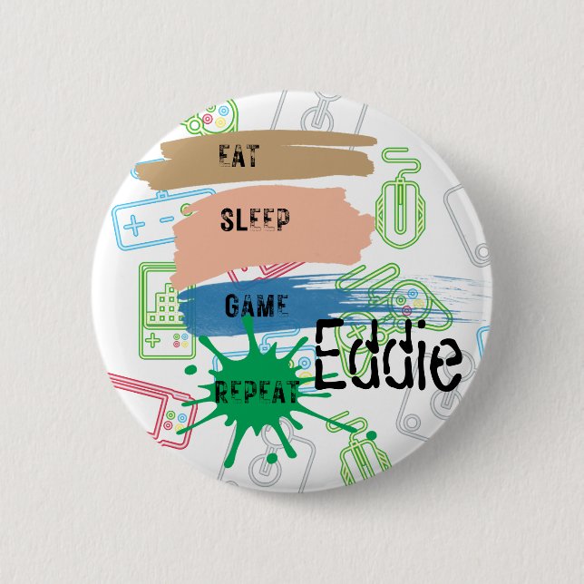 Badge Rond 5 Cm Jeu : MANGER SLEEP JEU RÉPÉTER - nom de la personn (Devant)
