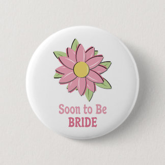 Badge Rond 5 Cm Jeune mariée rose de fleur bientôt à être
