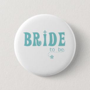 Badge Rond 5 Cm Jeune mariée turquoise à être