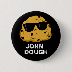 Badge Rond 5 Cm John Dough Funny Baking Pun Dark BG