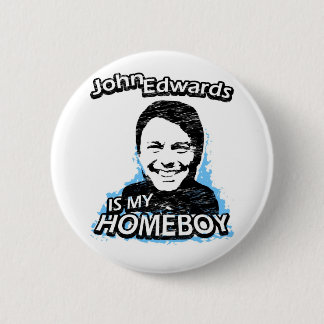 Badge Rond 5 Cm John Edwards est mon homeboy