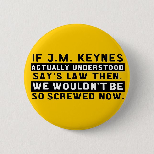 Badge Rond 5 Cm John Maynard Keynes et bouton de la loi de la (Devant)