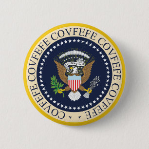 BADGE ROND 5 CM JOINT PRÉSIDENTIEL DE COVFEFE