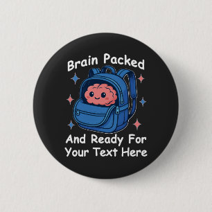 Badge Rond 5 Cm Joli «Cerveau Prêt» Personnalisable pour la Rentré
