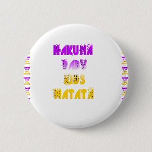 Badge Rond 5 Cm Joli Hakuna Matata Bébé Enfants Violet et Jaune G