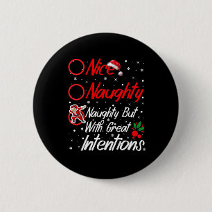 Badge Rond 5 Cm Joli Naughty Naughty Mais Avec De Grandes Intentio
