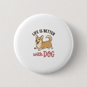 Badge Rond 5 Cm Jolie conception de la vie de chien Corgi est meil