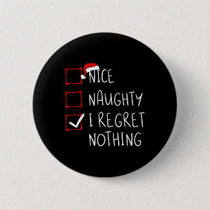 Badge Rond 5 Cm Jolie Coquin Je Ne Regrette Rien Liste De Noël Pèr