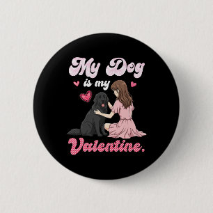 Badge Rond 5 Cm Jolie Fille Avec Mon Chien Est Ma Saint-Valentin T