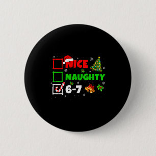 Badge Rond 5 Cm Jolie liste vilain 67 Noël Brainrot drôle 6-7