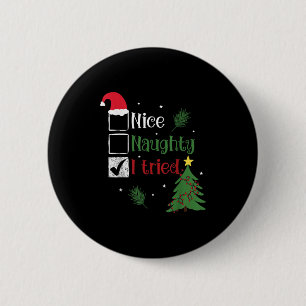 Badge Rond 5 Cm Jolie Méchante Liste de Noël que j'ai essayée 