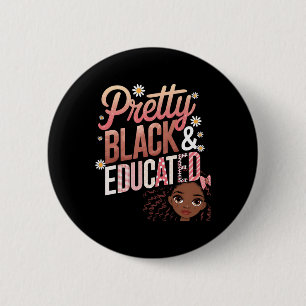 Badge Rond 5 Cm Jolie Noire Et Éduquée Les Femmes Dons Histor Noir
