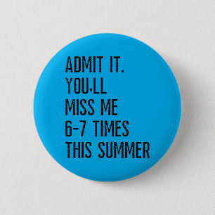 Badge Rond 5 Cm Jolie pub Vous allez regretter les vacances d'été