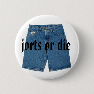 Badge Rond 5 Cm Jorts ou meurent bouton