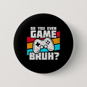Badge Rond 5 Cm Jouer à des jeux vidéo - Mème de joueur de jeu vid