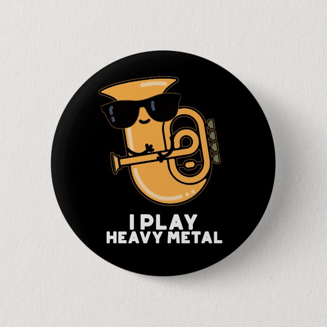 Badge Rond 5 Cm Jouer Métal Lourd Funny Tuba Pun Dark BG (Devant)