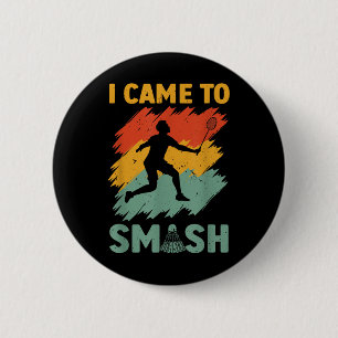 Badge Rond 5 Cm Joueur Badminton Navette Je Suis Venu À Smash