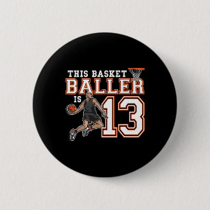 Badge Rond 5 Cm Joueur de 13 ans Basketball Anniversaire