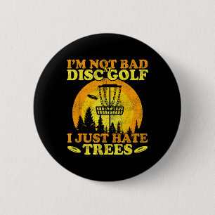 Badge Rond 5 Cm Joueur de Frolf Je déteste juste les arbres Golf d