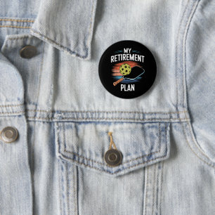 Badge Rond 5 Cm Joueur de pickleball Mon Plan de Retraite
