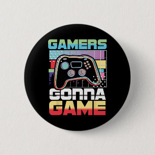Badge Rond 5 Cm Joueurs Gonna Jeu Vidéo Joueur Jouer Drôle