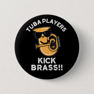 Badge Rond 5 Cm Joueurs Tuba Kick Brass Funny Music Pun Dark BG