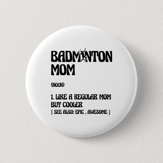 Badge Rond 5 Cm Joueuse de badminton navette maman  (Devant)