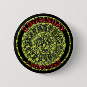 Badge Rond 5 Cm Jour de la fin - J'ai survécu Prophétie maya
