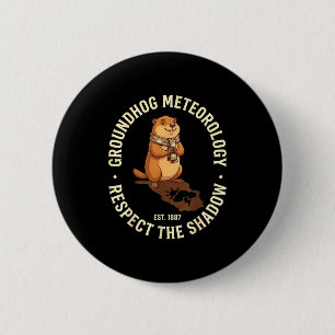 Badge Rond 5 Cm Jour de la marmotte Respecter la météorologie de l