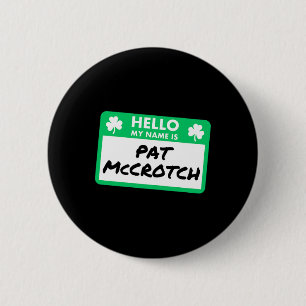 Badge Rond 5 Cm Jour de la Saint Patrick Drôle Bonjour Mon Nom Est