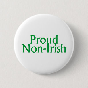 Badge Rond 5 Cm Jour de la Saint Patrick non irlandais fier non