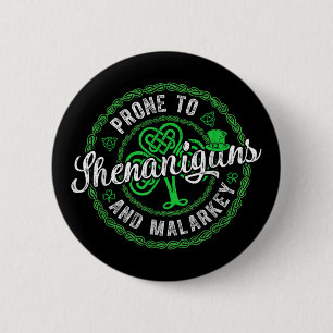 Badge Rond 5 Cm Jour de la Saint Patrick Prone Aux Shenanigans Et
