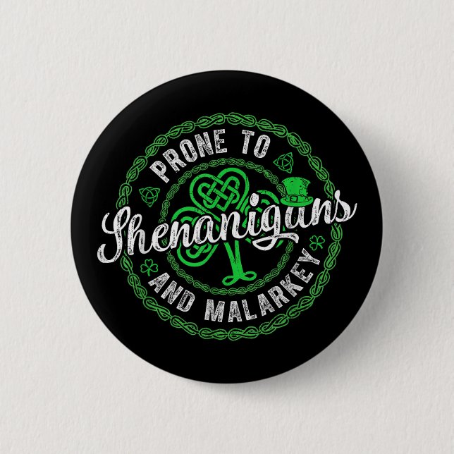 Badge Rond 5 Cm Jour de la Saint Patrick Prone Aux Shenanigans Et  (Devant)