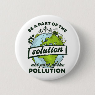 Badge Rond 5 Cm Jour de la Terre Faites partie de la solution et n