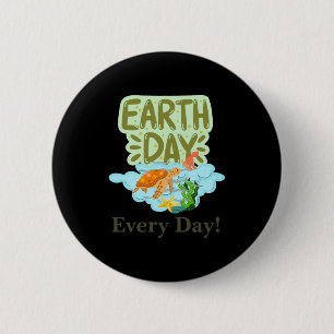 Badge Rond 5 Cm Jour de la Terre Tous les jours, allez au vert, sa