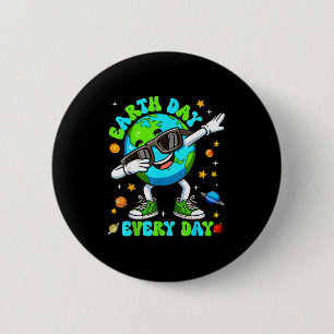 Badge Rond 5 Cm Jour de la Terre tous les jours en faisant le dab
