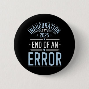 Badge Rond 5 Cm Jour De L'Inauguration 2025 Fin D'Une Erreur - Le