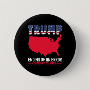 Badge Rond 5 Cm Jour De L'Inauguration De Trump Fin D'Une Erreur