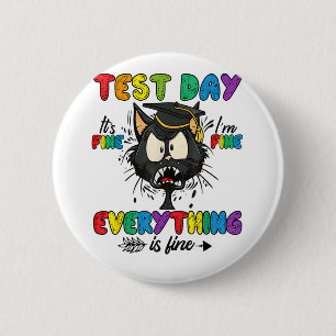 Badge Rond 5 Cm Jour de test de chat C'est bien Im Bien Tout va bi