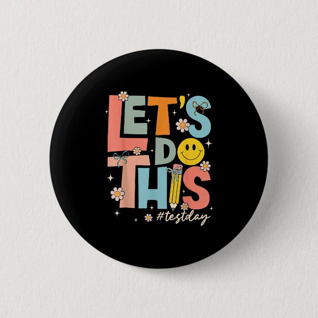 Badge Rond 5 Cm Jour de test État Testons Faisons ceci Prof Motiva (Devant)