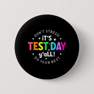 Badge Rond 5 Cm Jour De Test Yall Funny Test Day Pour Les Étudiant