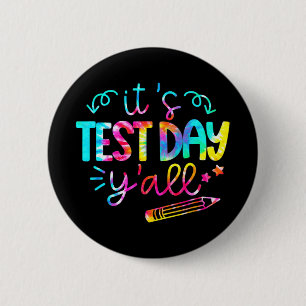 Badge Rond 5 Cm Jour d'essai de teinture Enseignant T Chemise It #