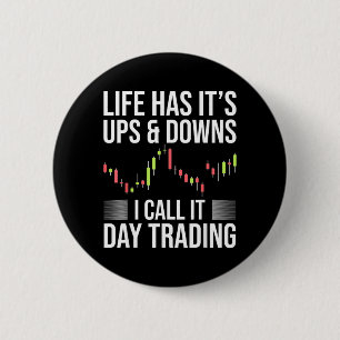 Badge Rond 5 Cm Jour drôle de trader de jour bourse dicton